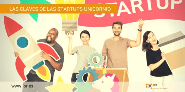 Las claves de las startups unicornio 