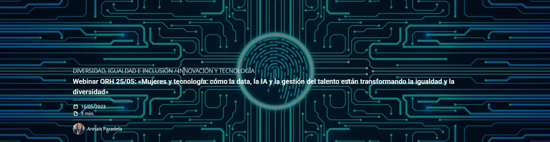 Webinar ORH 25/05: «Mujeres y tecnología: cómo la data, la IA y la gestión del talento están transformando la igualdad y la diversidad»