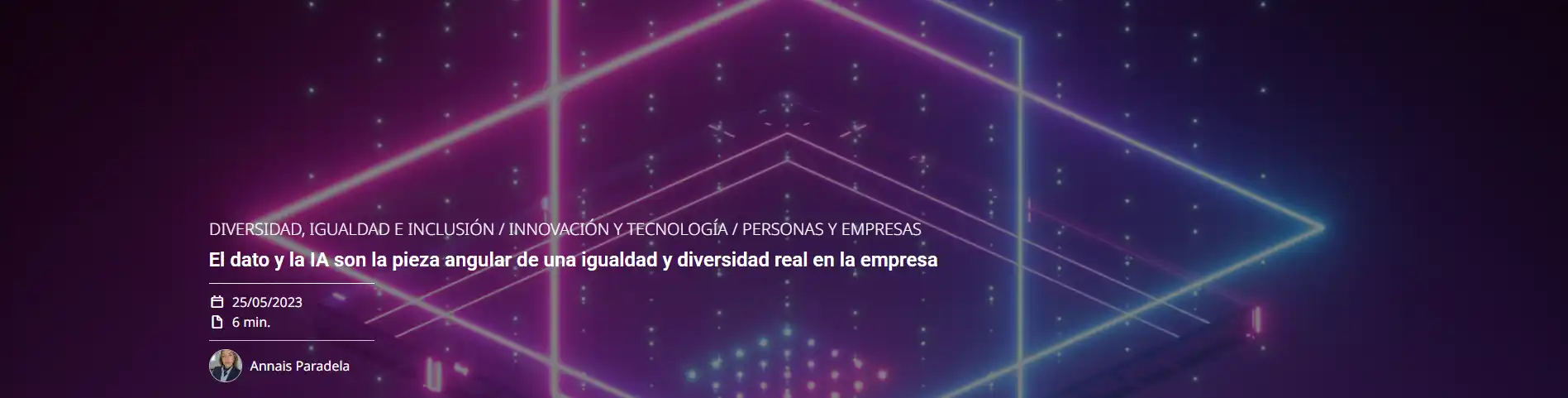 El dato y la IA son la pieza angular de una igualdad y diversidad real en la empresa